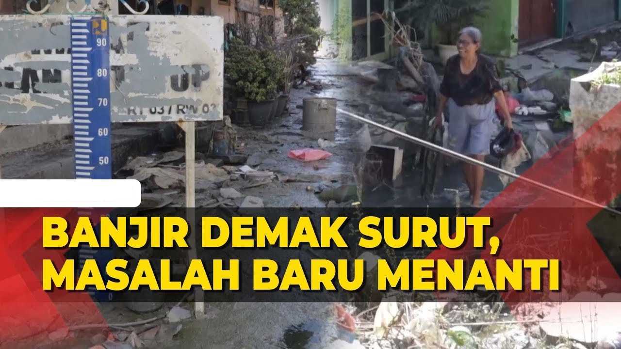 Banjir Demak Sudah Surut, Warga Butuh Air Bersih