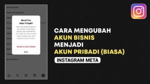 Akun IG Bisnis ke Pribadi 2024 Dengan Mudah